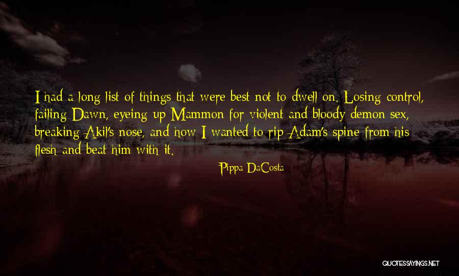 Not Losing Him Quotes By Pippa DaCosta Not Losing Him Quotes By Pippa DaCosta