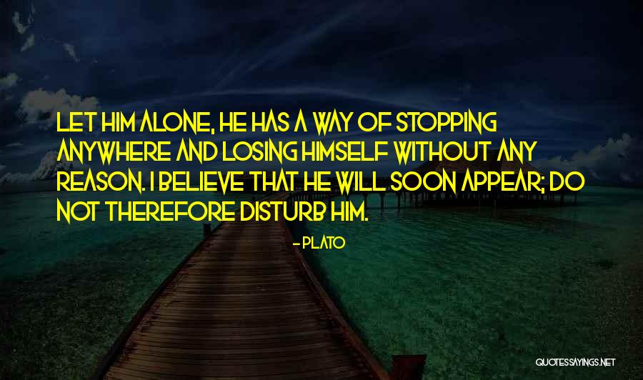 Not Losing Him Quotes By Plato Not Losing Him Quotes By Plato