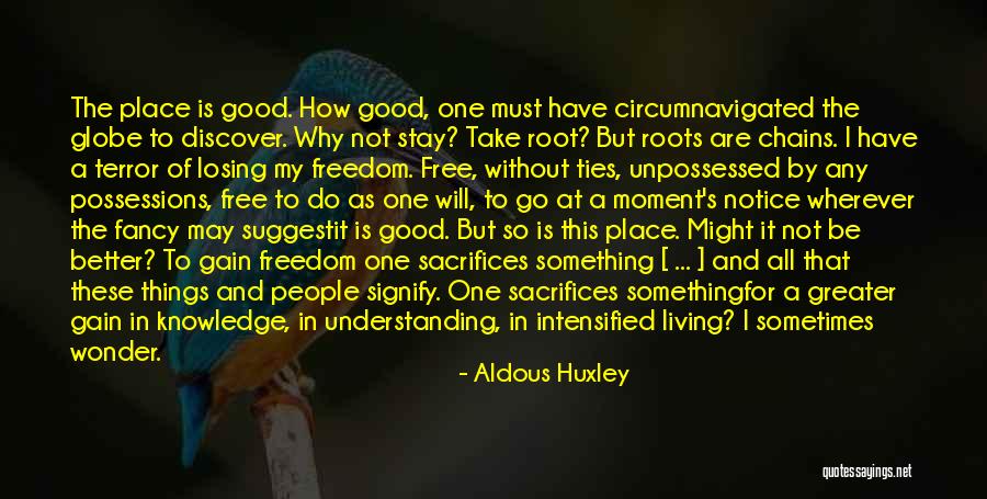 Not Losing Something Good Quotes By Aldous Huxley