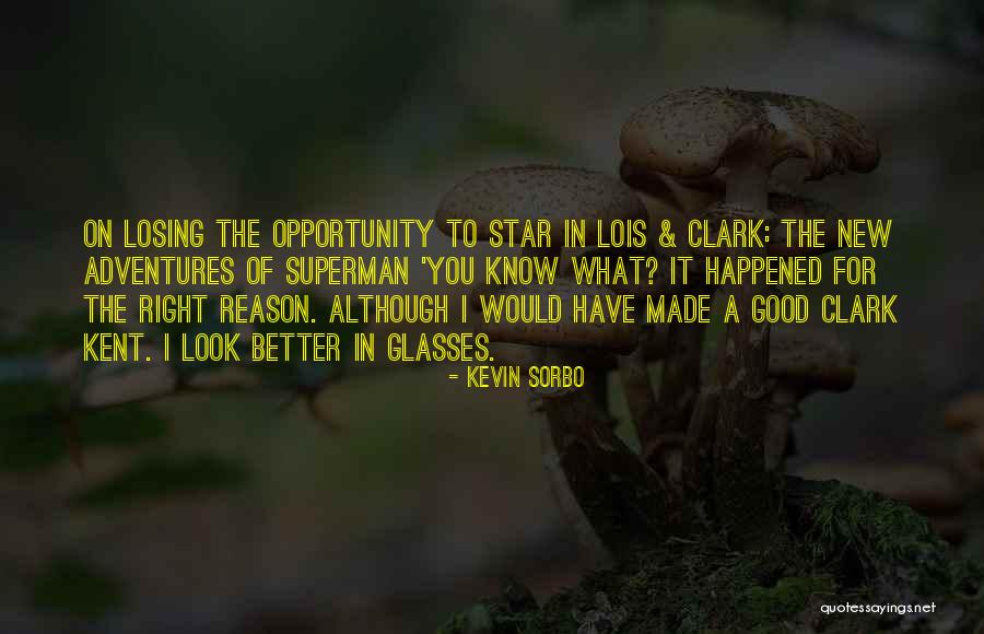 Not Losing Something Good Quotes By Kevin Sorbo