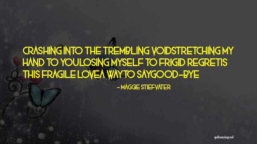 Not Losing Something Good Quotes By Maggie Stiefvater