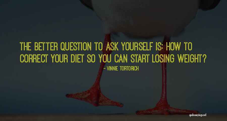 Not Losing Weight Quotes By Vinnie Tortorich Not Losing Weight Quotes By Vinnie Tortorich
