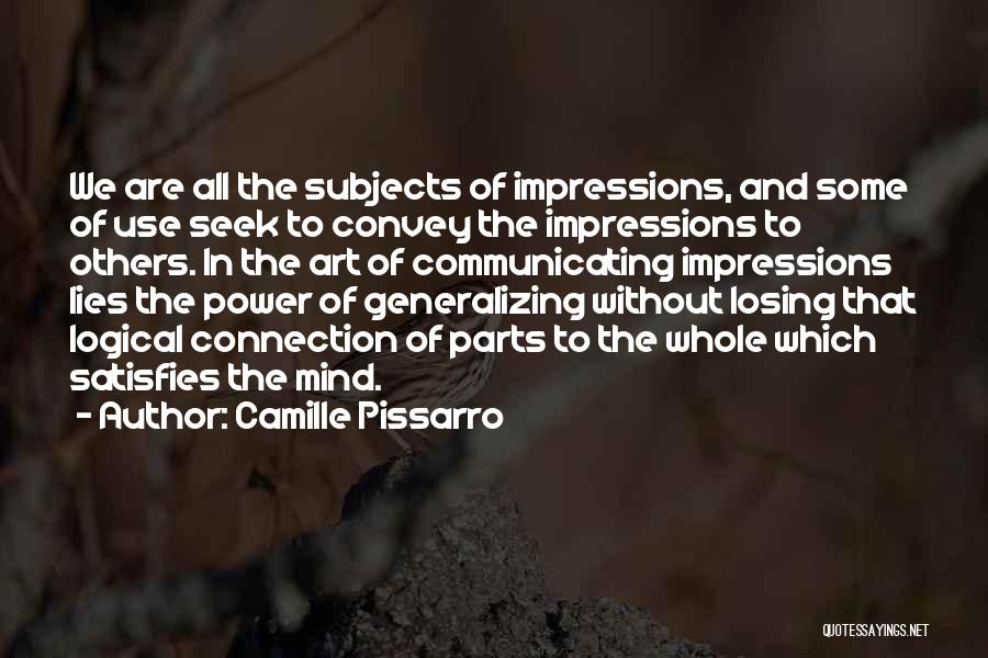 Not Losing Your Mind Quotes By Camille Pissarro