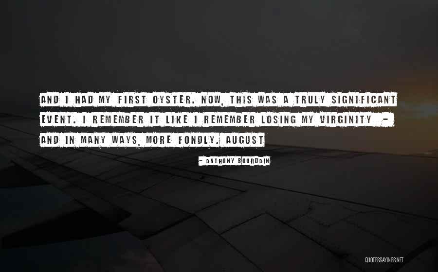 Not Losing Your Virginity Quotes By Anthony Bourdain Not Losing Your Virginity Quotes By Anthony Bourdain
