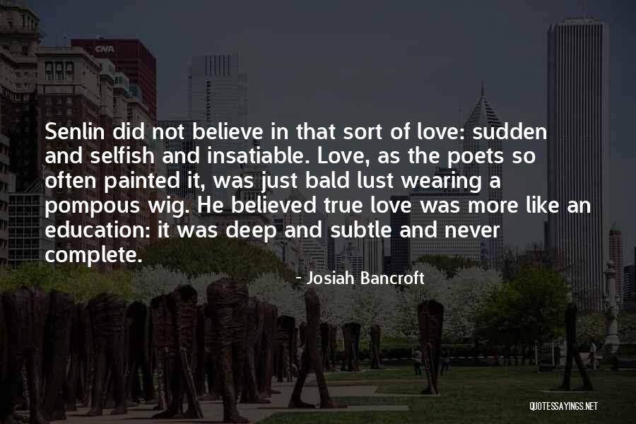 Not Love Just Lust Quotes By Josiah Bancroft