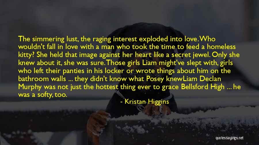 Not Love Just Lust Quotes By Kristan Higgins Not Love Just Lust Quotes By Kristan Higgins