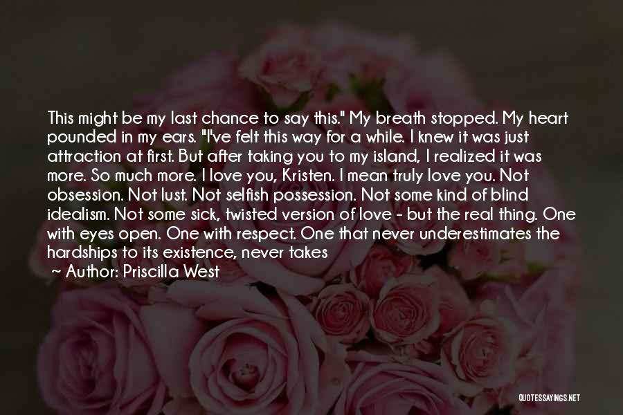 Not Love Just Lust Quotes By Priscilla West
