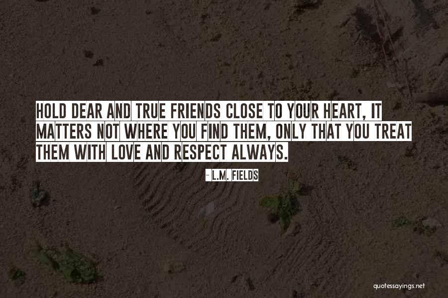Not Love Only Friendship Quotes By L.M. Fields Not Love Only Friendship Quotes By L.M. Fields