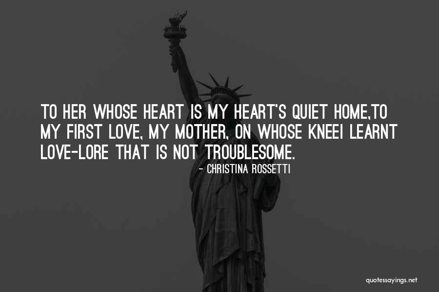 Not Love Quotes By Christina Rossetti