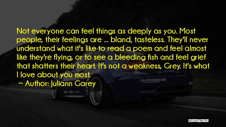 Not Love Quotes By Juliann Garey
