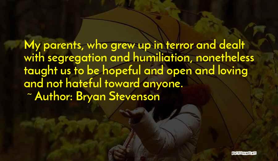 Not Loving Anyone Quotes By Bryan Stevenson