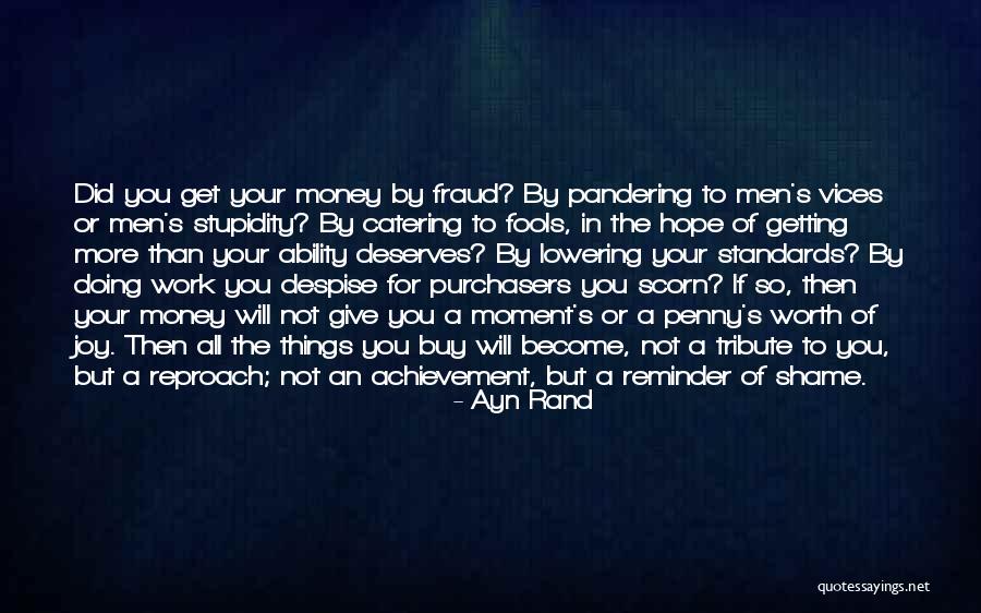 Not Lowering Myself Quotes By Ayn Rand Not Lowering Myself Quotes By Ayn Rand