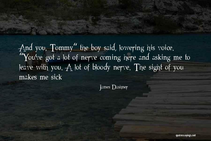 Not Lowering Myself Quotes By James Dashner Not Lowering Myself Quotes By James Dashner