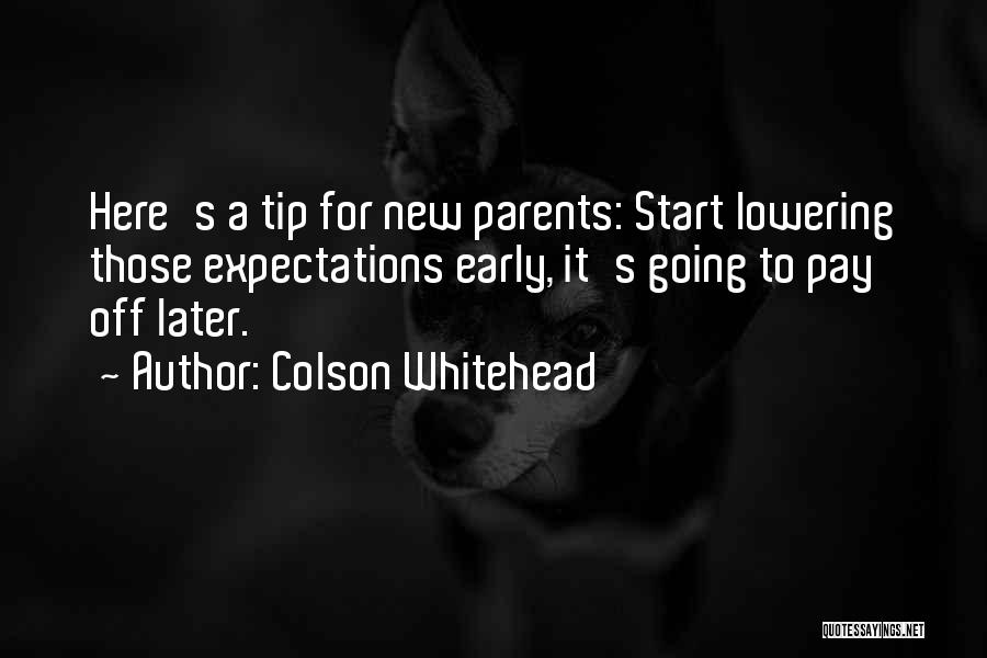 Not Lowering Your Expectations Quotes By Colson Whitehead