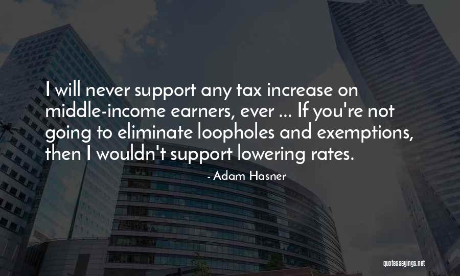 Not Lowering Yourself Quotes By Adam Hasner Not Lowering Yourself Quotes By Adam Hasner