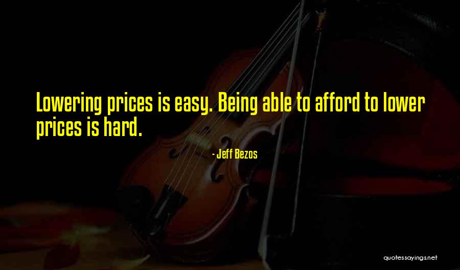 Not Lowering Yourself Quotes By Jeff Bezos Not Lowering Yourself Quotes By Jeff Bezos