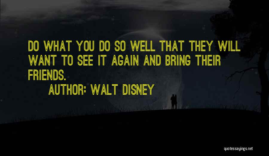 Not Loyal Friends Quotes By Walt Disney