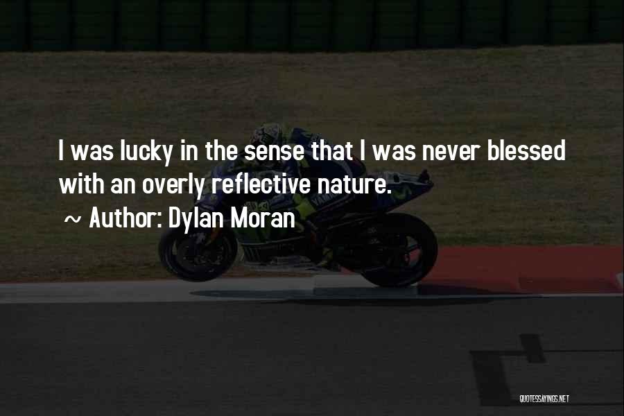 Not Lucky But Blessed Quotes By Dylan Moran