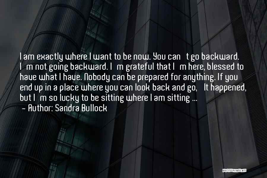 Not Lucky But Blessed Quotes By Sandra Bullock