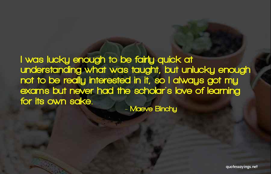 Not Lucky In Love Quotes By Maeve Binchy