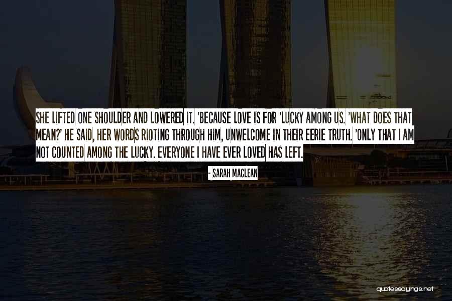 Not Lucky In Love Quotes By Sarah MacLean Not Lucky In Love Quotes By Sarah MacLean