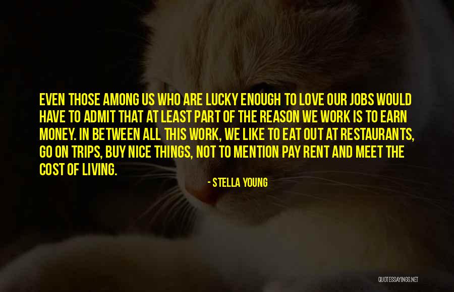 Not Lucky In Love Quotes By Stella Young