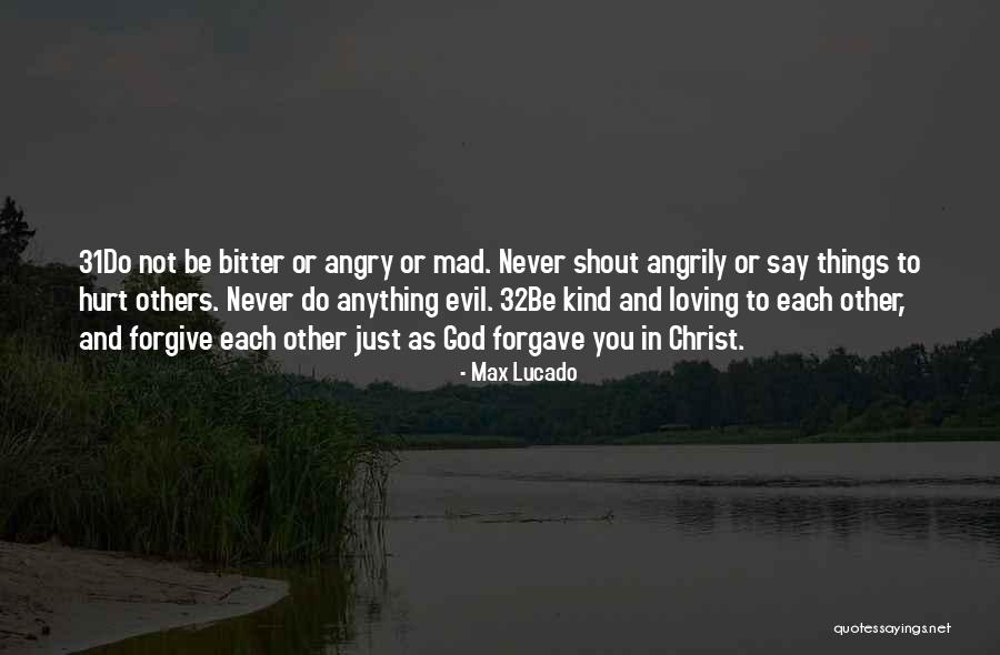 Not Mad But Hurt Quotes By Max Lucado Not Mad But Hurt Quotes By Max Lucado
