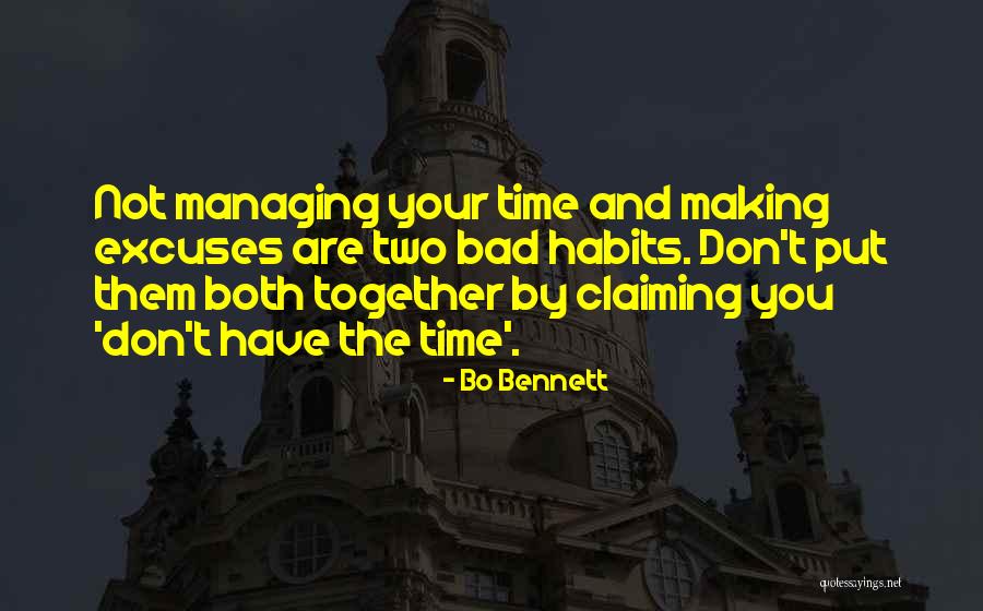Not Making Excuses Quotes By Bo Bennett Not Making Excuses Quotes By Bo Bennett