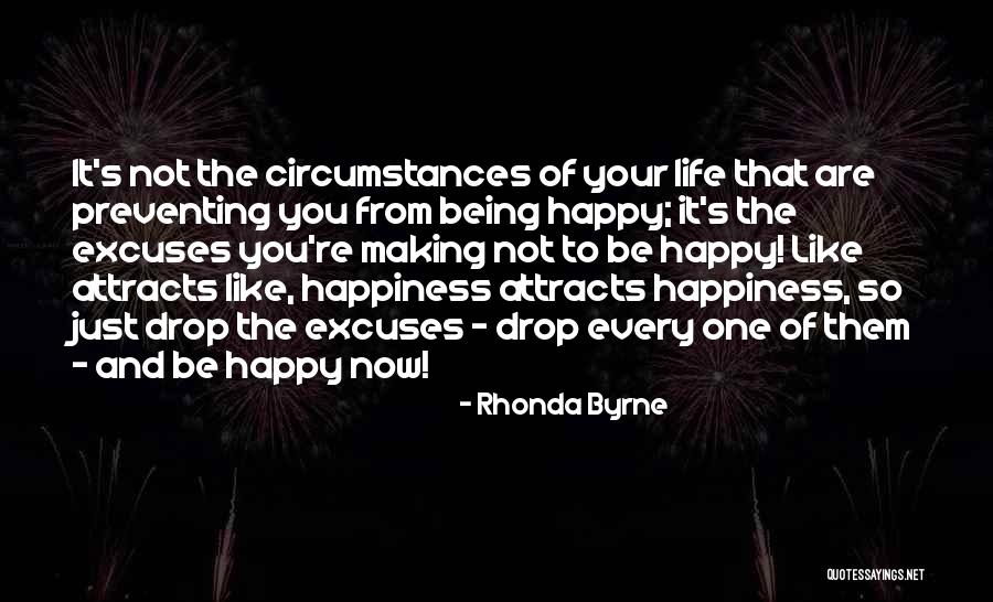 Not Making Excuses Quotes By Rhonda Byrne Not Making Excuses Quotes By Rhonda Byrne