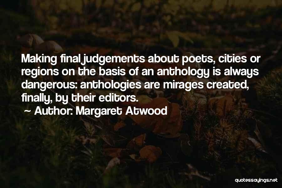 Not Making Judgements Quotes By Margaret Atwood