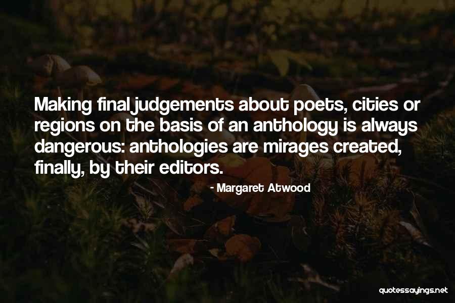 Not Making Judgements Quotes By Margaret Atwood