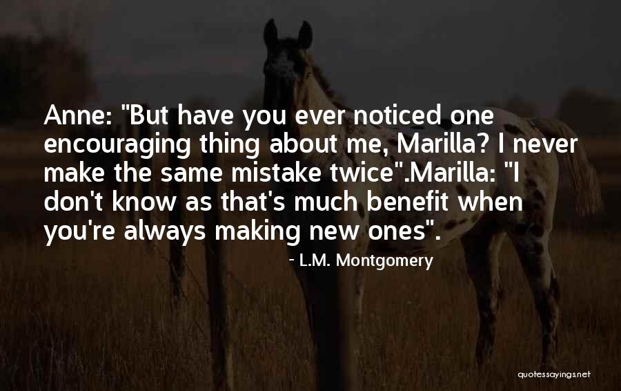 Not Making Same Mistake Twice Quotes By L.M. Montgomery Not Making Same Mistake Twice Quotes By L.M. Montgomery