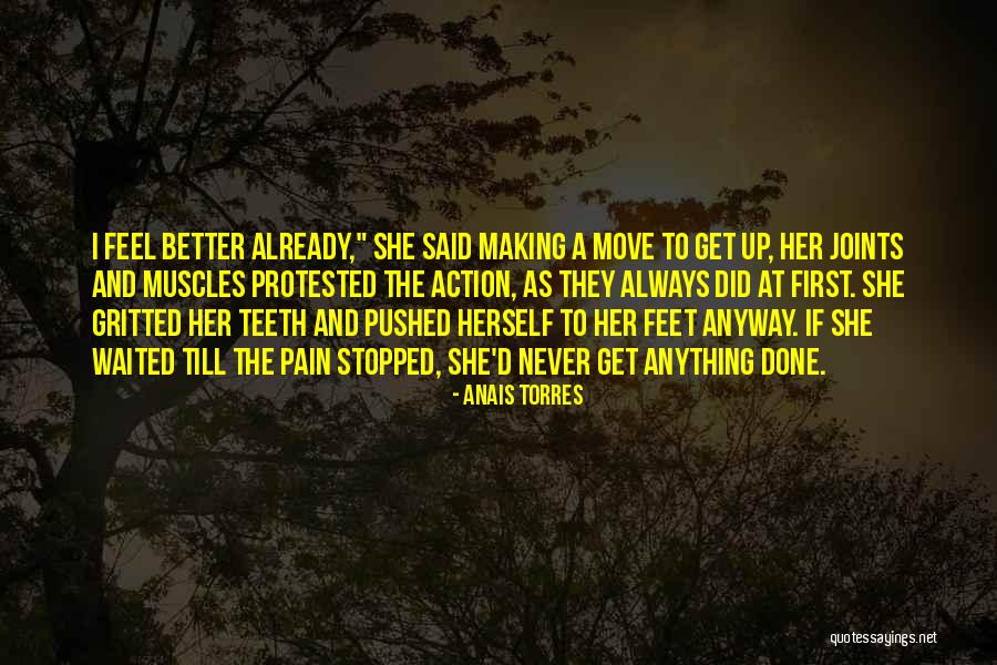 Not Making The First Move Quotes By Anais Torres Not Making The First Move Quotes By Anais Torres