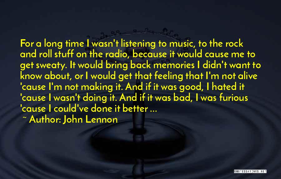 Not Making Time For Me Quotes By John Lennon