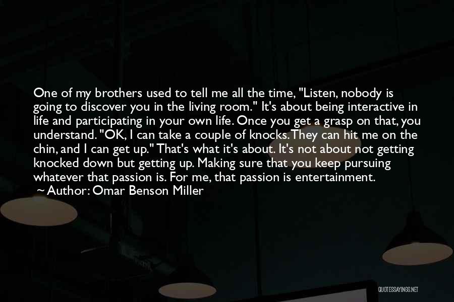 Not Making Time For Me Quotes By Omar Benson Miller