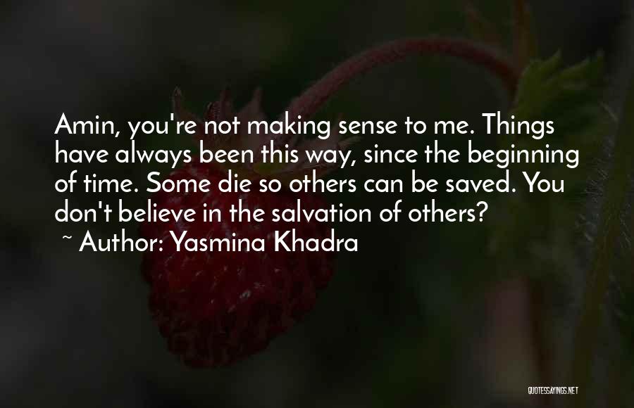 Not Making Time For Me Quotes By Yasmina Khadra