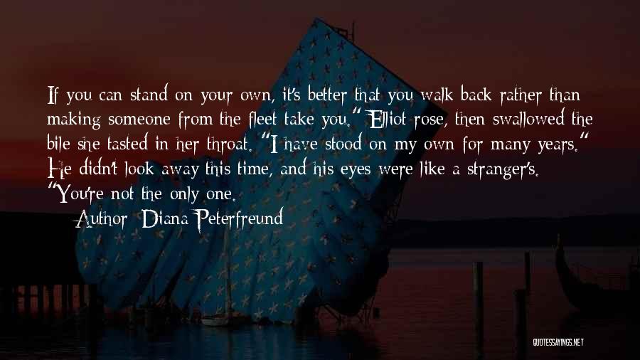 Not Making Time For Someone Quotes By Diana Peterfreund