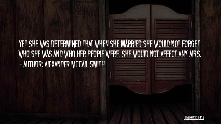 Not Married Yet Quotes By Alexander McCall Smith