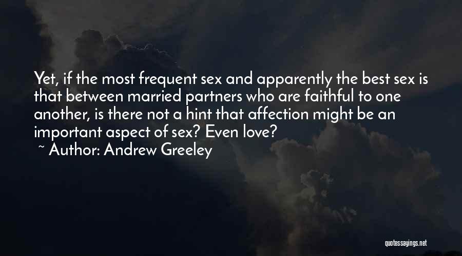 Not Married Yet Quotes By Andrew Greeley