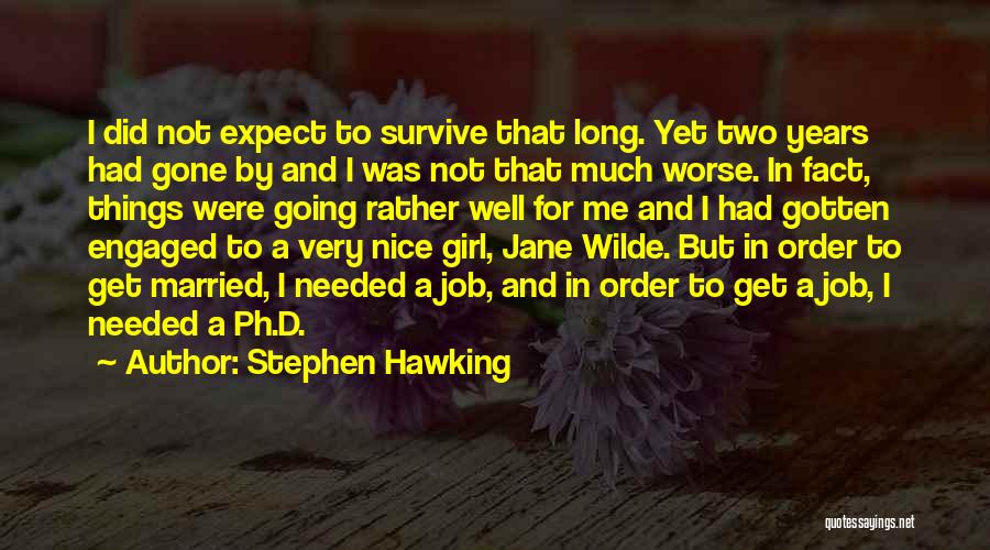 Not Married Yet Quotes By Stephen Hawking