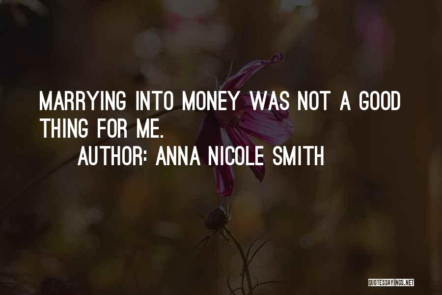 Not Marrying For Money Quotes By Anna Nicole Smith