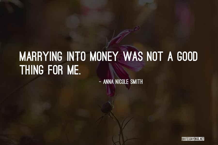 Not Marrying For Money Quotes By Anna Nicole Smith