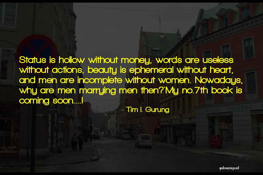 Not Marrying For Money Quotes By Tim I. Gurung