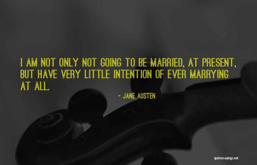 Not Marrying Quotes By Jane Austen Not Marrying Quotes By Jane Austen