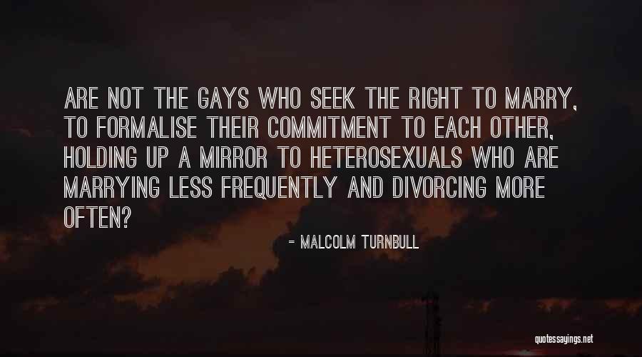 Not Marrying Quotes By Malcolm Turnbull Not Marrying Quotes By Malcolm Turnbull