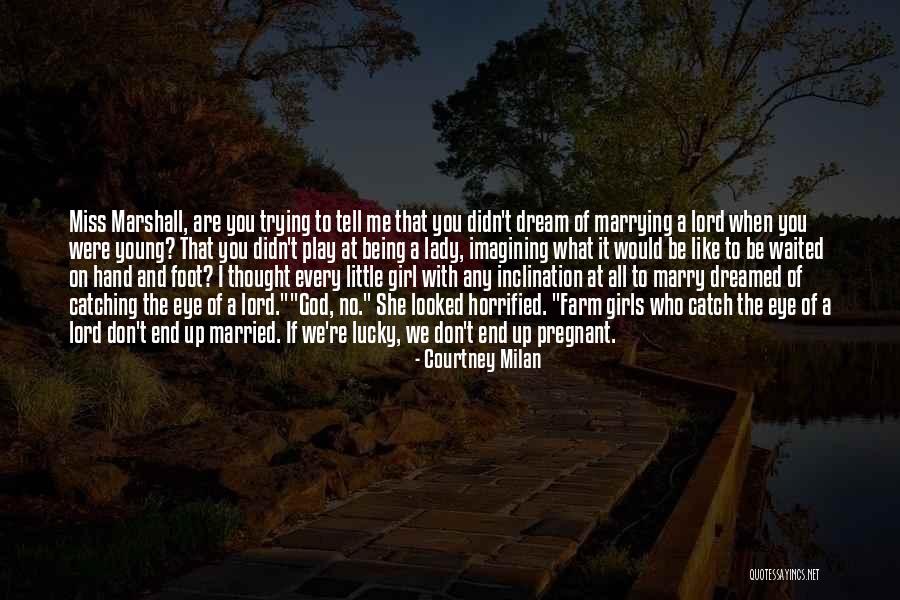 Not Marrying Young Quotes By Courtney Milan