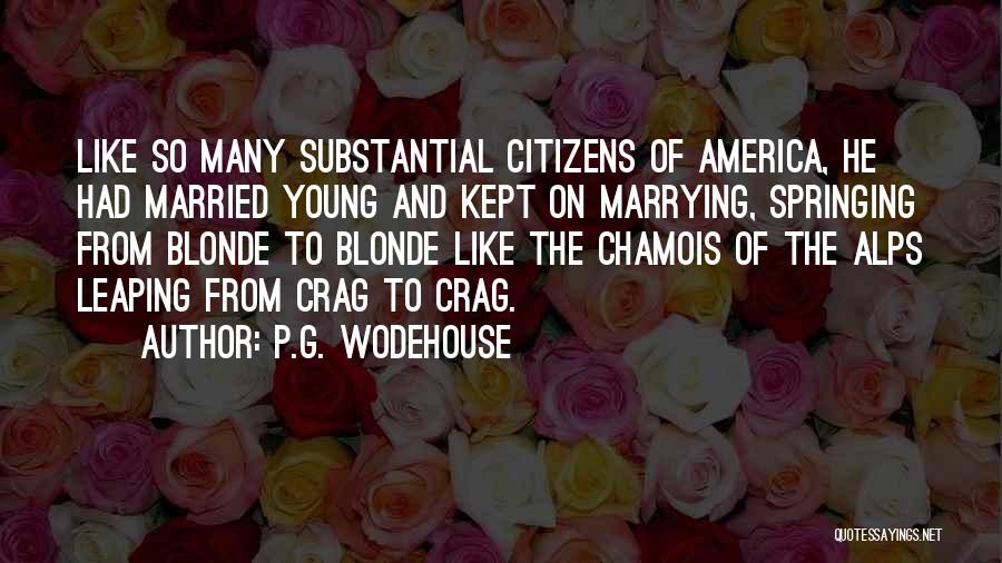 Not Marrying Young Quotes By P.G. Wodehouse