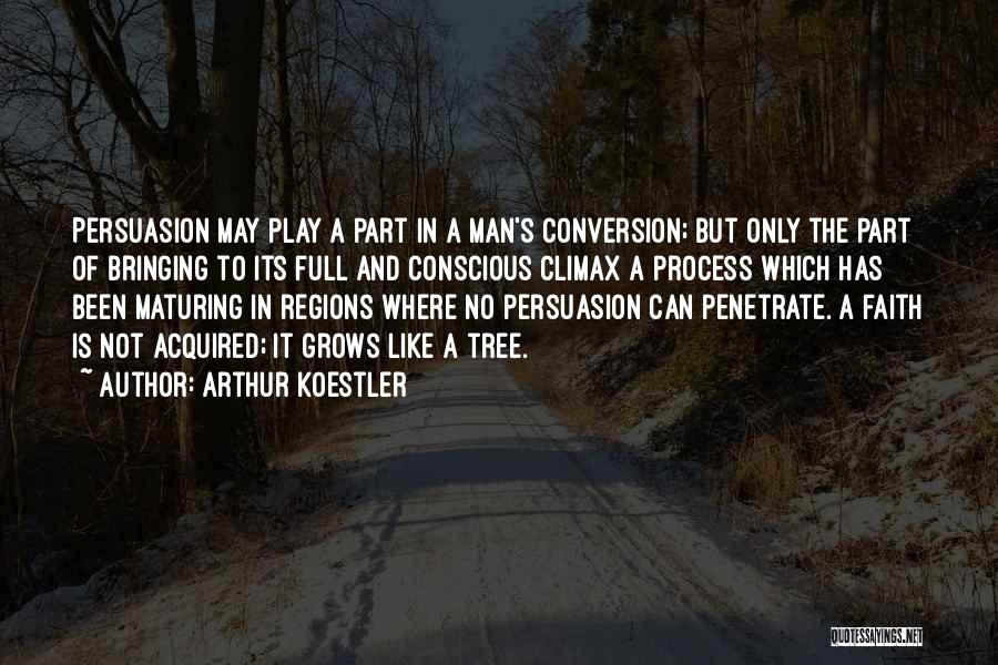 Not Maturing Quotes By Arthur Koestler