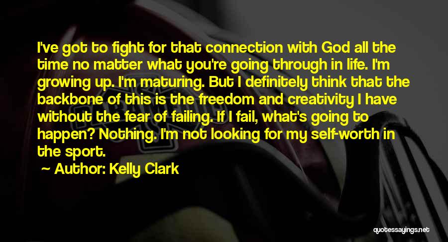 Not Maturing Quotes By Kelly Clark