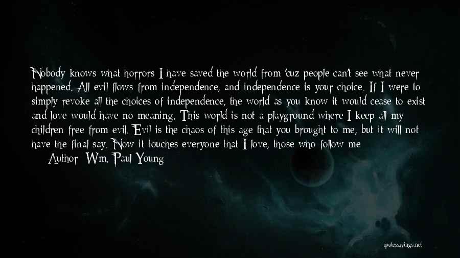 Not Meaning I Love You Quotes By Wm. Paul Young